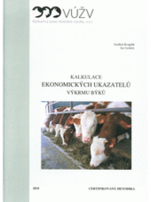 Kalkulace ekonomických ukazatelů výkrmu býků : certifikovaná metodika